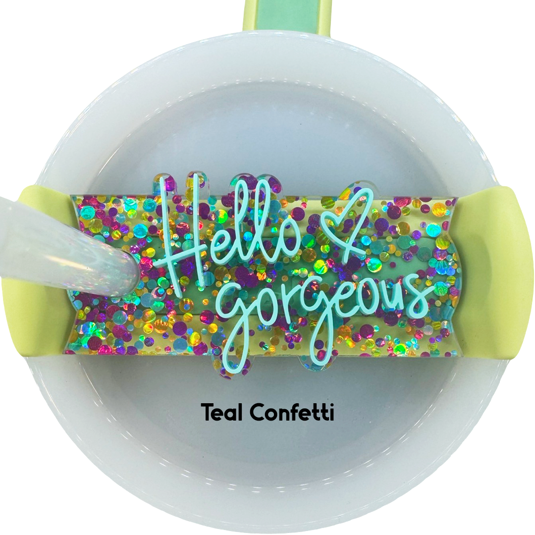 Hello Gorgeous 40oz Name Plate Tumbler Topper