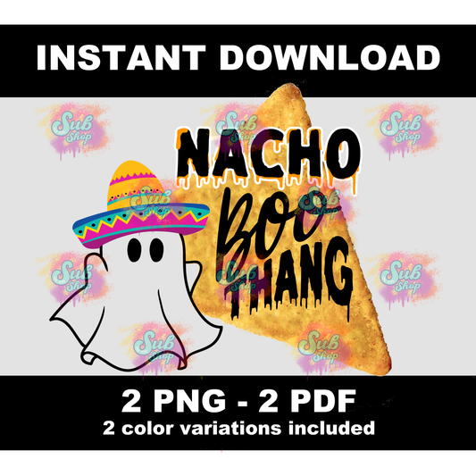 Nacho Boo Thang - Instant File Download - PNG and PDF File Bundle